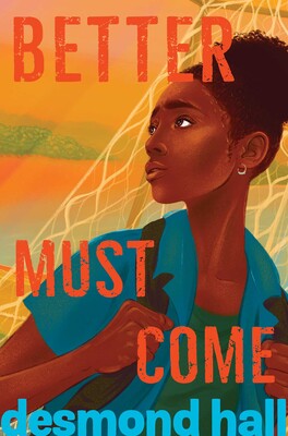 Better Must Come | Desmond Hall